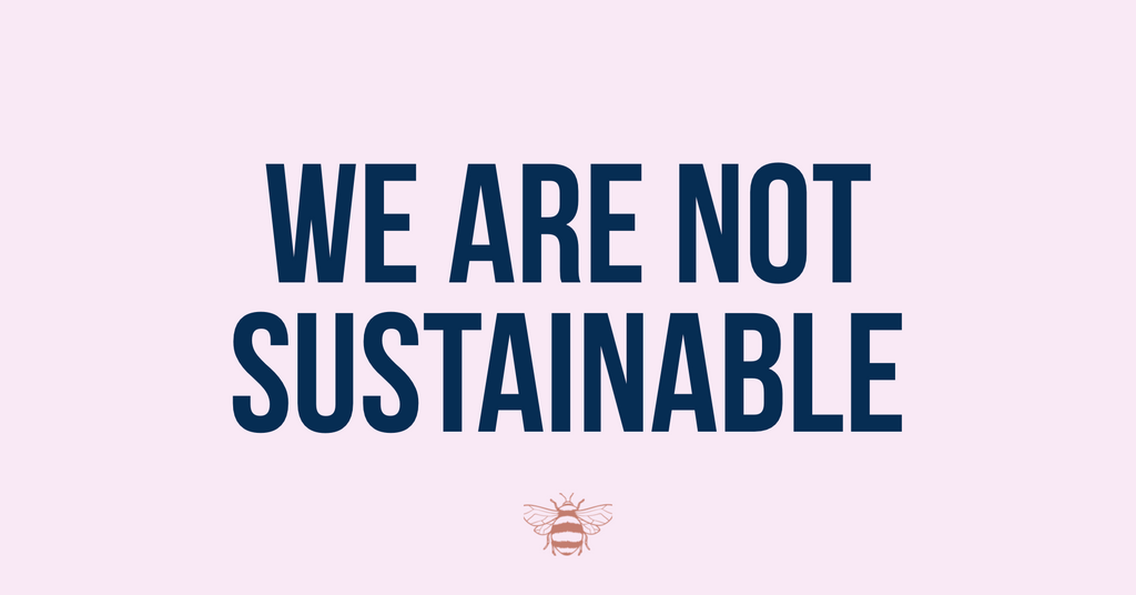 We are not sustainable